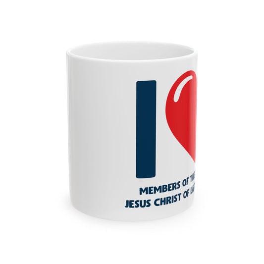 I ♥ Members of the Church of Jesus Christ of Latter-Day Saints Mug – 11oz Ceramic Classic