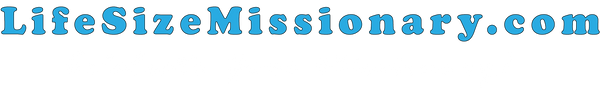 LifeSizeMissionary.com